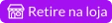 1P Retire na loja