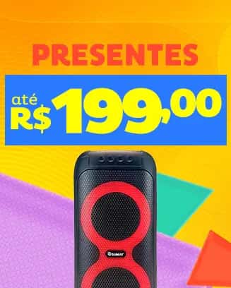 Presentes até 199